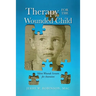 Therapy for the Wounded Child