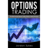Options Trading: This Book Includes: Options Trading, Options Trading Strategies