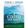 Calm Your Anxiety: 60 Biblical Quotes for Better Mental Health