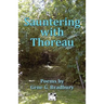 Sauntering with Thoreau: Poems by Gene G. Bradbury