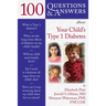 100 Q&as about Your Child's Type 1 Diabetes