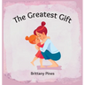 The Greatest Gift