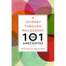 A Journey Through Philosophy in 101 Anecdotes