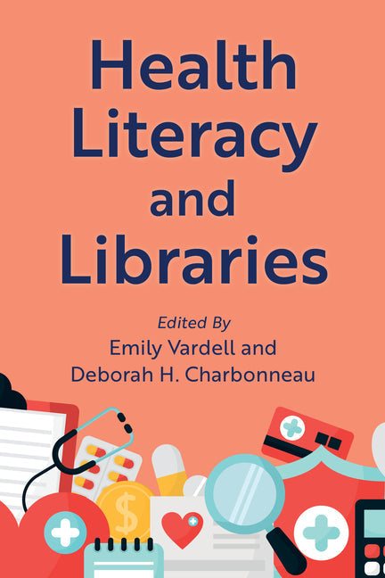 Health Literacy and Libraries - Paperback by Books by splitShops