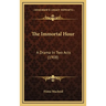 The Immortal Hour: A Drama In Two Acts (1908)