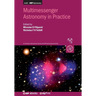 Multimessenger Astronomy in Practice: Book 2