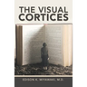 The Visual Cortices