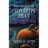 The Legend of Stovepipe Peat