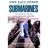 The Navy Times Book of Submarines: A Political, Social Andmilitary His