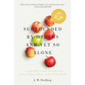 Surrounded by Others and Yet So Alone: A Lawyer's Case Stories of Love, Loneliness, and Litigation