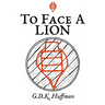 To Face a Lion