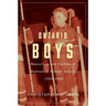 Ontario Boys: Masculinity and the Idea of Boyhood in Postwar Ontario, 1945-1960