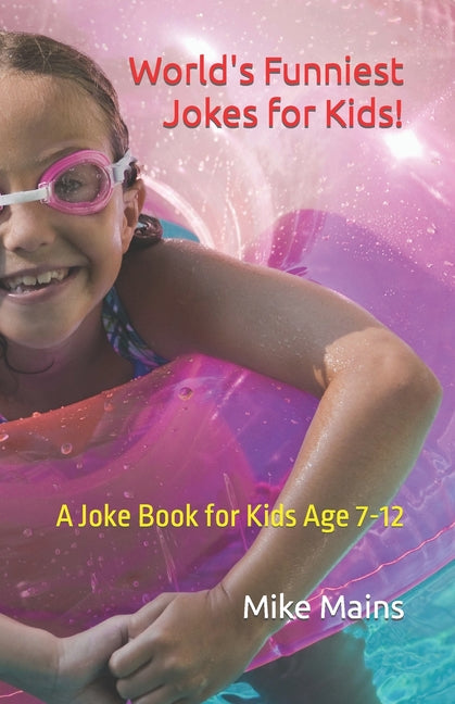 World's Funniest Jokes for Kids!: A Joke Book for Kids Age 7-12 - Paperback by Books by splitShops