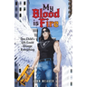 My Blood Is Fire: One Child's Life Could Change Everything