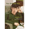 You Are The You: Writings and Interviews on Poetry, Art, and the New York School