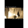 The Spiritual Guide: The Spiritual Guide which Disentangles the Soul, and Brings it by the Inward Way to the Getting of Perfect Contemplati