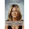 America's Sweetheart: A Closer Look at Jennifer Aniston's Life and Career