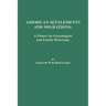 American Settlements and Migrations: A Primer for Genealogists and Family Historians