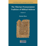 The Tiberian Pronunciation Tradition of Biblical Hebrew, Volume 2