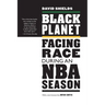 Black Planet: Facing Race During an NBA Season