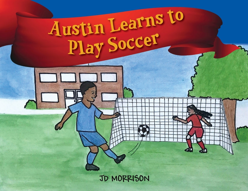 Austin Learns to Play Soccer - Paperback by Books by splitShops