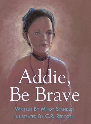 Addie, Be Brave - Hardcover by Books by splitShops