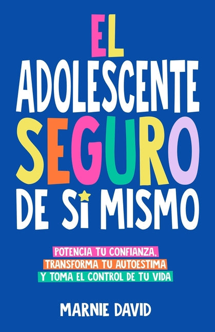 El Adolescente Seguro De Sí Mismo - Paperback by Books by splitShops