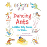 Dancing Ants: & Other Silly Poems for Kids...