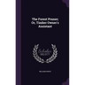 The Forest Pruner; Or, Timber Owner's Assistant