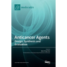 Anticancer Agents: Design, Synthesis and Evaluation