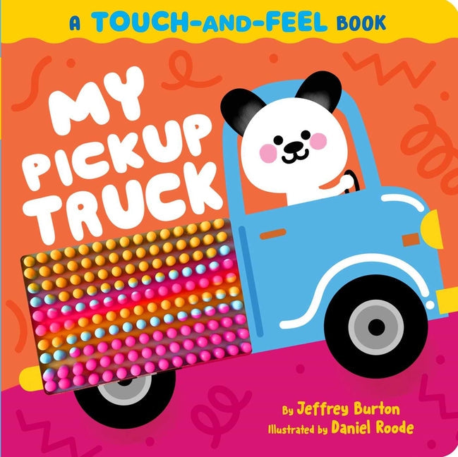 My Pickup Truck: A Touch-And-Feel Book - Board Book by Books by splitShops