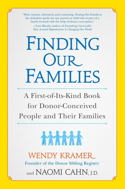 Finding Our Families: A First-of-Its-Kind Book for Donor-Conceived People and Their Families - Paperback by Books by splitShops