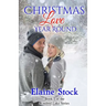 Christmas Love Year Round: Book 1 of the Kindred Lake Series