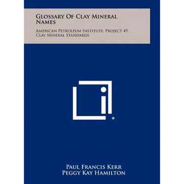 Glossary Of Clay Mineral Names: American Petroleum Institute, Project 49, Clay Mineral Standards