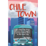 Chile Town: An Inspiring Story About the Struggles Young Latinos Face in the Inner City