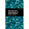 The Life and Adventures of Peter Wilkins