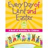 Every Day of Lent And Easter, Year B: A Book of Activities for Children