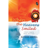 When the Heavens Smiled