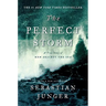 The Perfect Storm: A True Story of Men Against the Sea