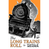 The Long Trains Roll