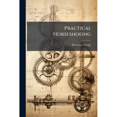 Practical Horseshoeing