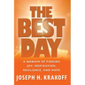 The Best Day: A Memoir of Finding Joy, Inspiration, Resilience, and Hope