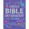 Everyday Bible Encouragement for Girls: Daily Devotions and Prayers