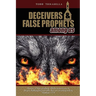 Deceivers and False Prophets Among Us