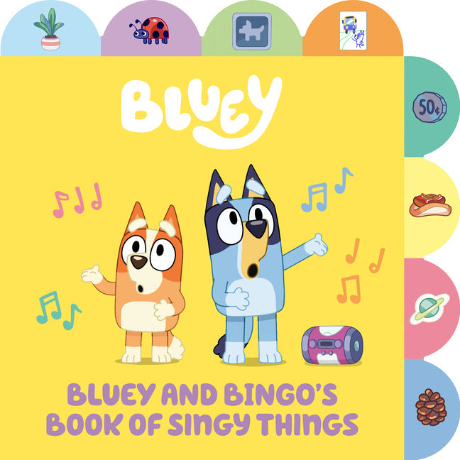 Bluey and Bingo's Book of Singy Things: A Tabbed Board Book - Board Book by Books by splitShops