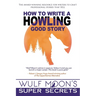 How to Write a Howling Good Story