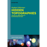 Hidden Topographies: Traces of Urban Reality in Dystopian Fiction