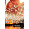 When I Wasn't Looking: A Tender and Deeply Moving Romance