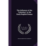 The Influence of the "Celestina" in the Early English Drama