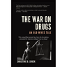 The War on Drugs: An Old Wives Tale